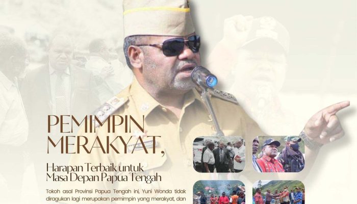 Yuni Wonda, Pemimpin Merakyat, Harapan Terbaik untuk Masa Depan Papua Tengah